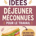 Idées de déjeuners sains à emporter au travail