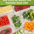 Exemples d'objets et aliments conservés sous vide pour une meilleure organisation