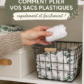 Une cuisine bien organisée avec des sacs plastiques pliés