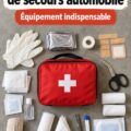 Un kit d'urgence complet et organisé pour une voiture